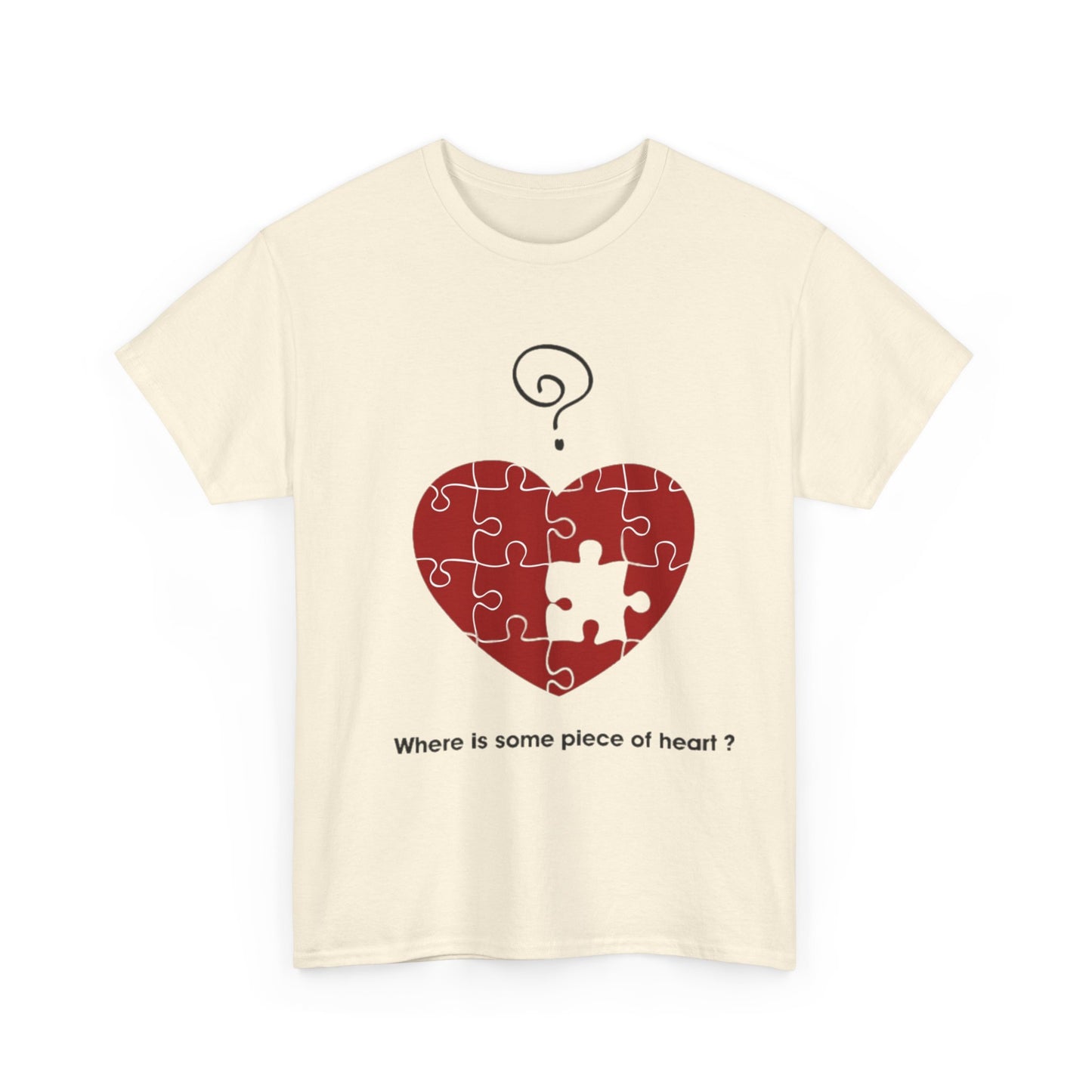 WHERE IS SOME PIECE OF HEART? FROM YOUR LOVER Couples Tshirt 1