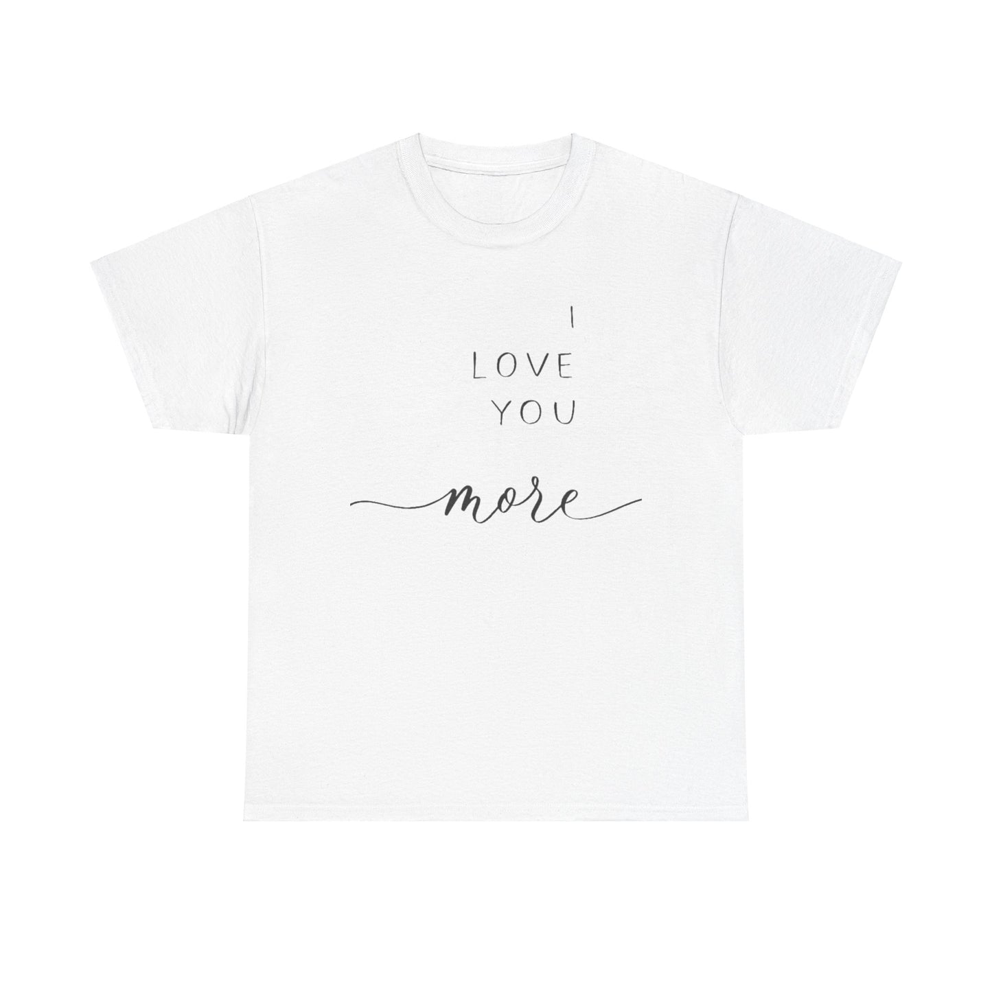 I LOVE YOU MORE/ I LIVE YOU MOST Couples Tshirt 1 - Couples Fashion Wear