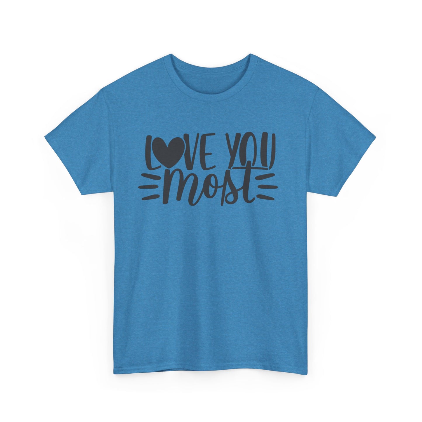 I LOVE YOU MOST Couples Tshirt