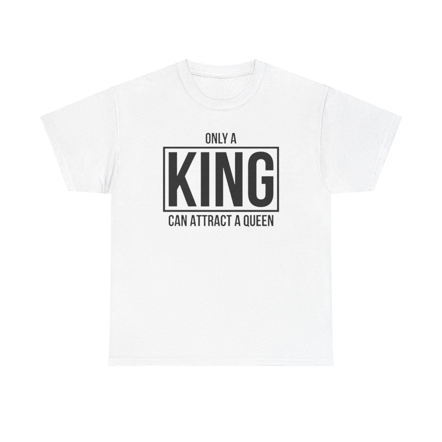 ONLY A KING CAN ATTRACT A QUEEN/ONLY A QUEEN CAN KEEP A KING FOCUSED Couples Tshirt 1