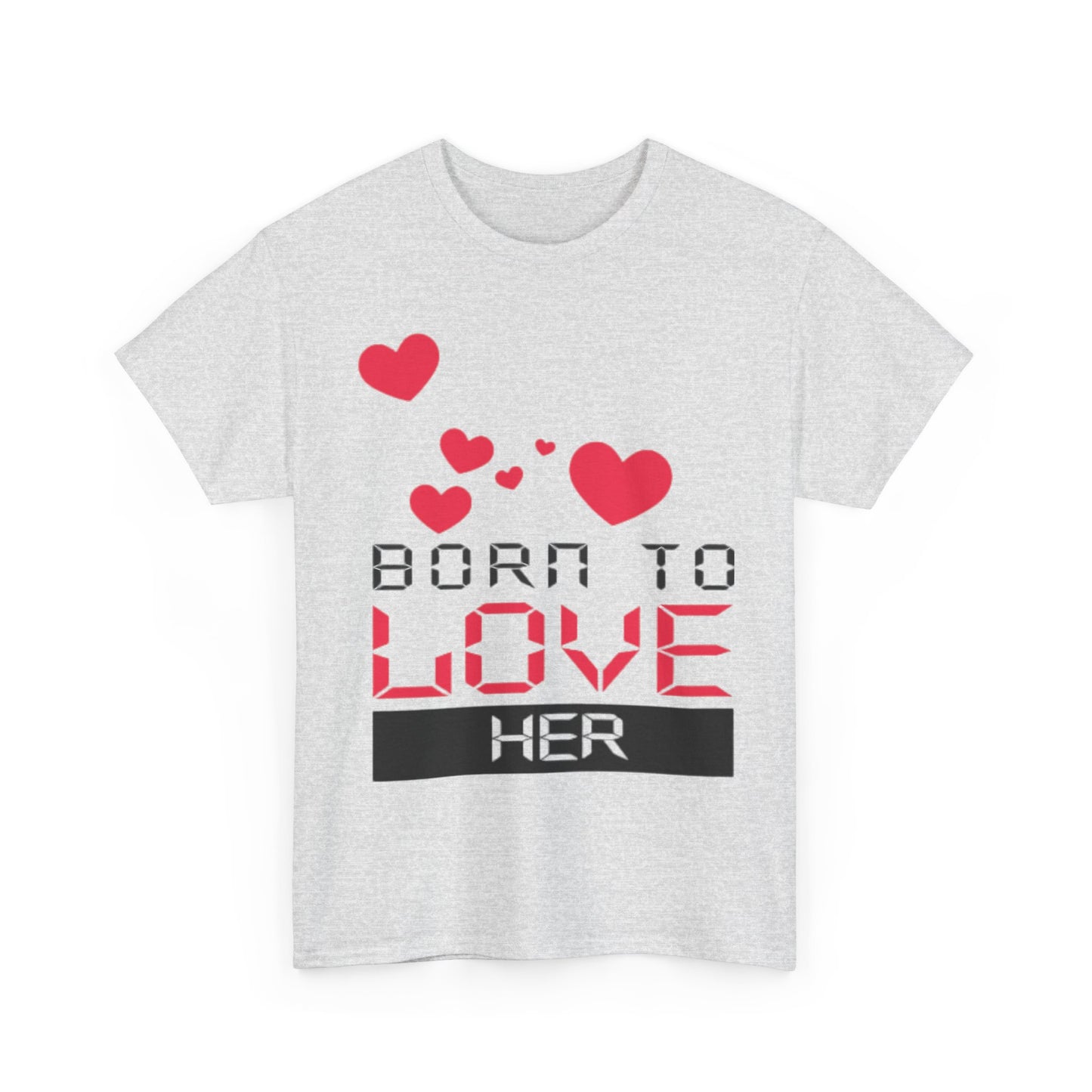 BORN TO LOVE HER Couples Tshirt 2