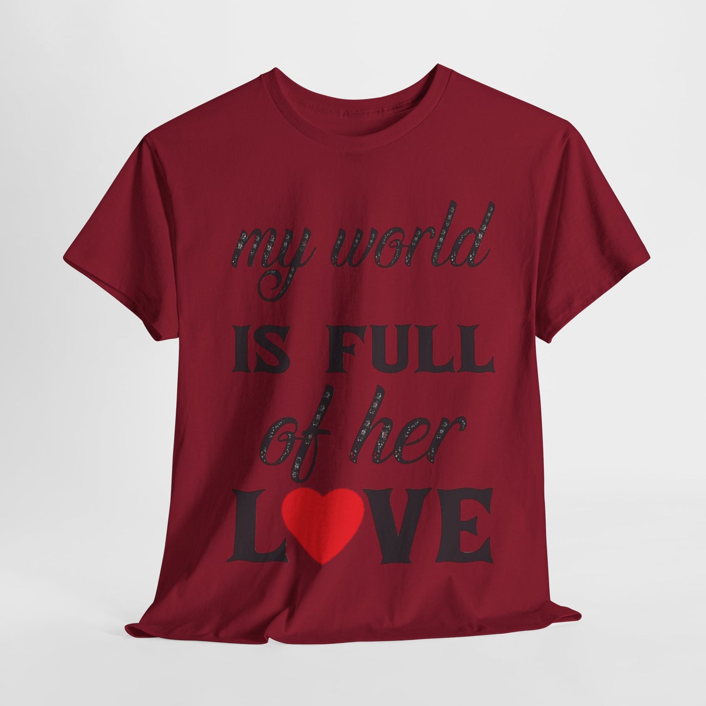 MY WORLD IS FULL OF HER LOVE Couples Tshirt 1