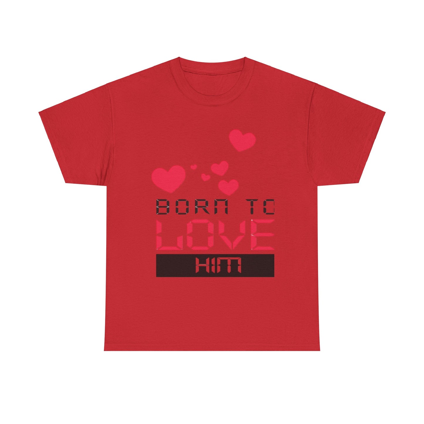 BORN TO LOVE HIM Couples Tshirt 1