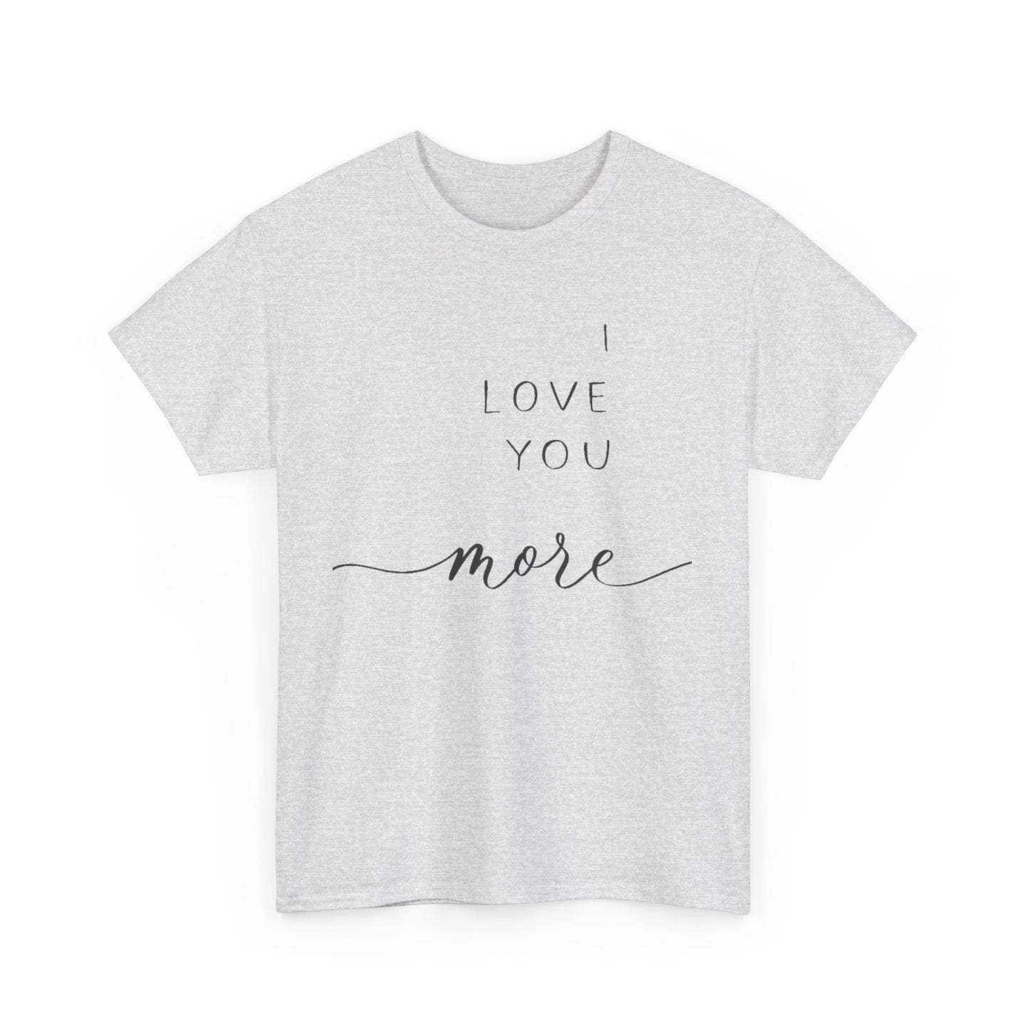 I LOVE YOU MORE/ I LIVE YOU MOST Couples Tshirt 1 - Couples Fashion Wear