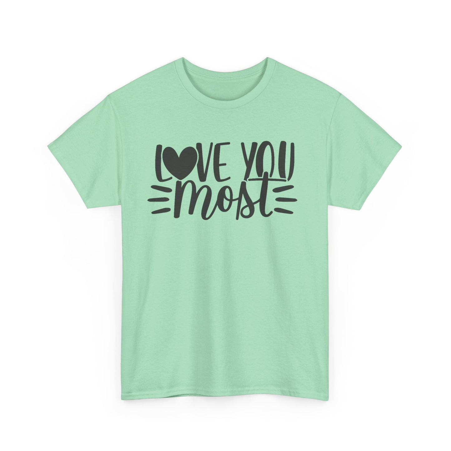 I LOVE YOU MOST Couples Tshirt