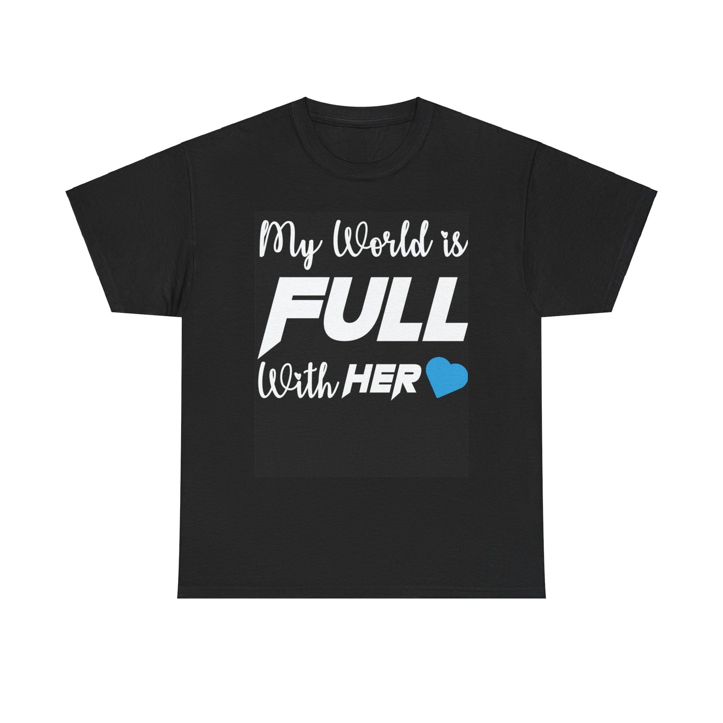 MY WORLD IS FULL WITH HER LOVE Couples Tshirt 2