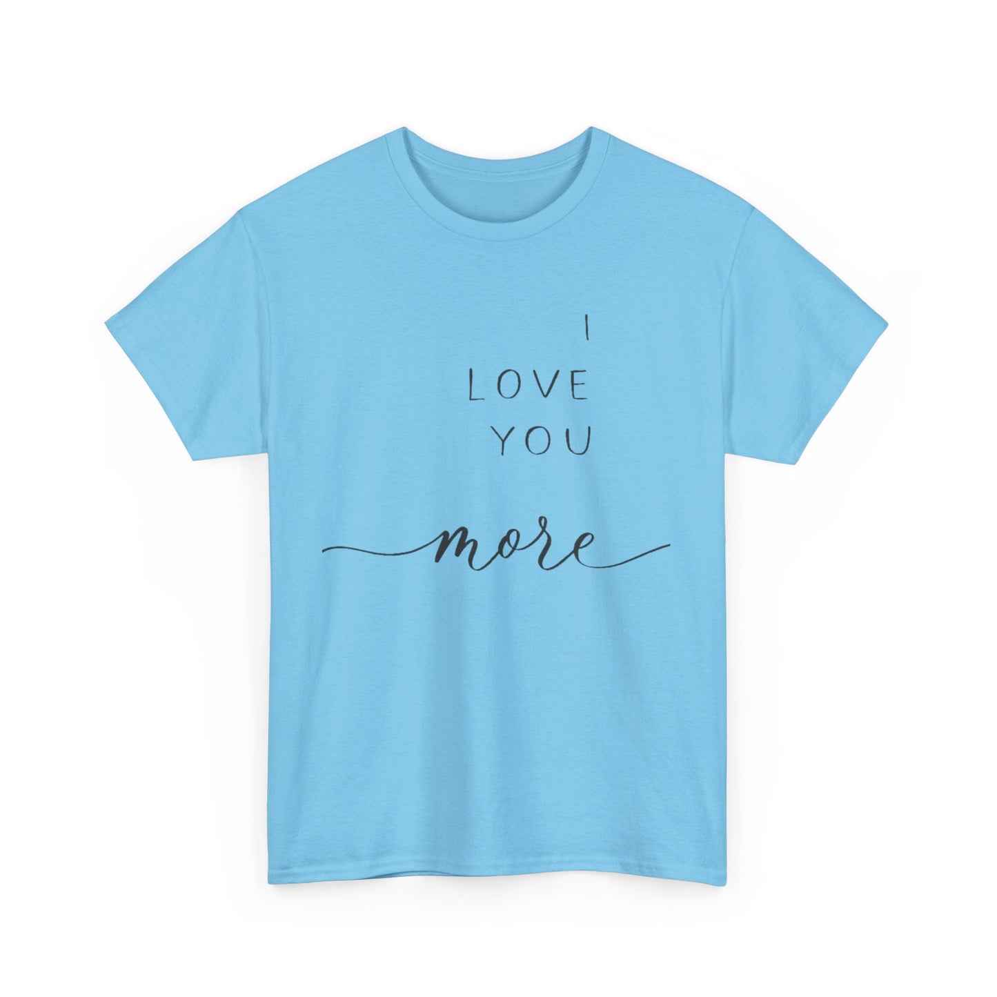 I LOVE YOU MORE/ I LIVE YOU MOST Couples Tshirt 1 - Couples Fashion Wear