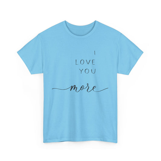 I LOVE YOU MORE/ I LIVE YOU MOST Couples Tshirt 1 - Couples Fashion Wear