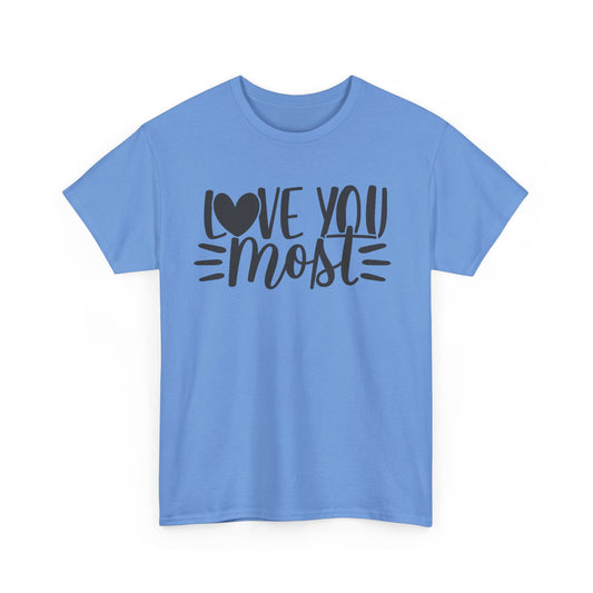 LOVE YOU MORE/LOVE YOU MOST Couples Tshirt 2 - Couples Fashion Wear