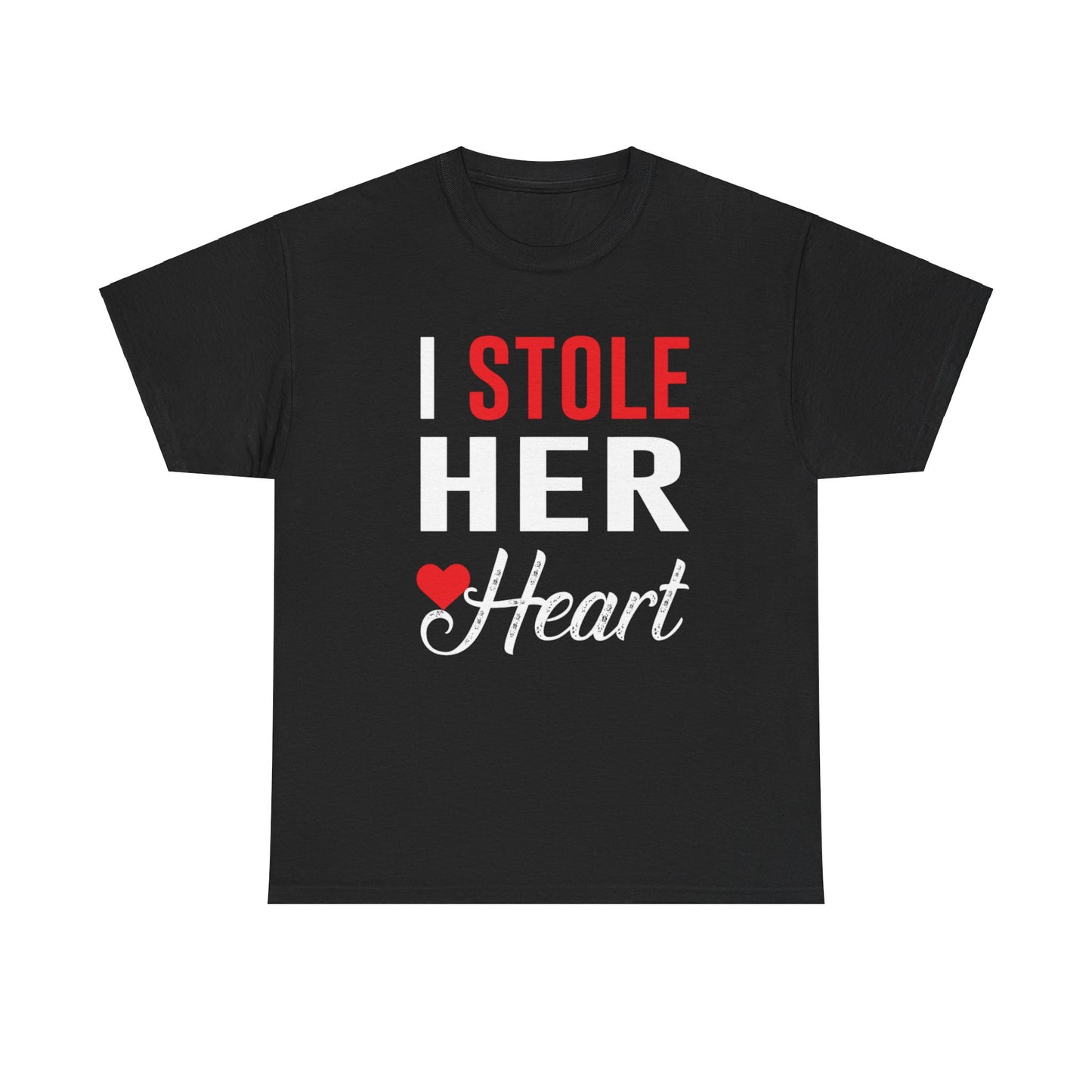 I STOLE HER HEART/SO IM STEALING HIS LAST NAME Couples Tshirt 1