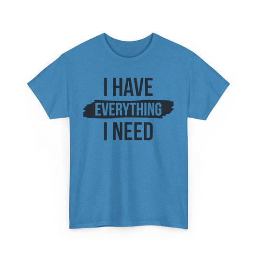 I HAVE EVERYTHING I NEED/ I AM EVERYTHING Couples Tshirt 1 - Couples Fashion Wear