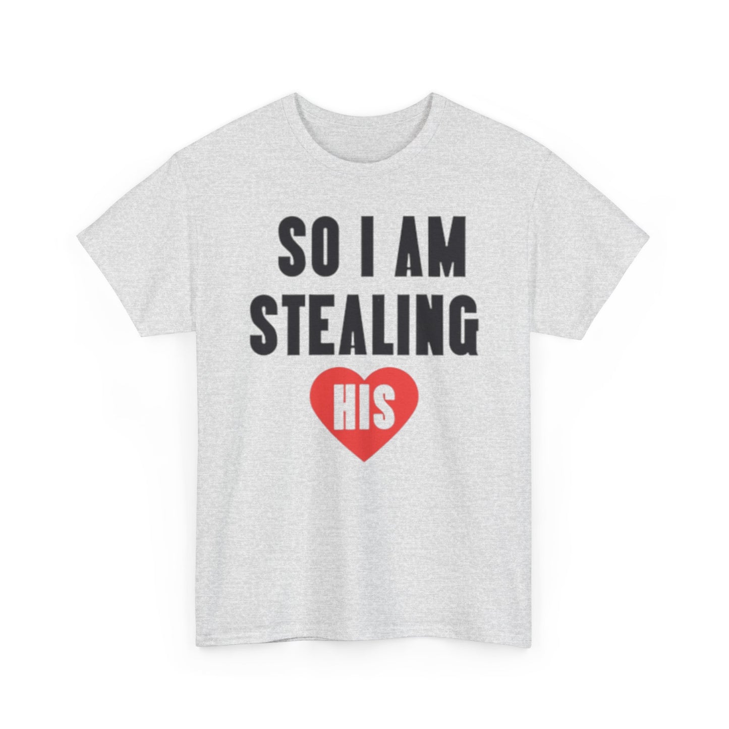 I STOLE HER HEART/SO IM STEALING HIS Couples Tshirt 2 - Couples Fashion Wear