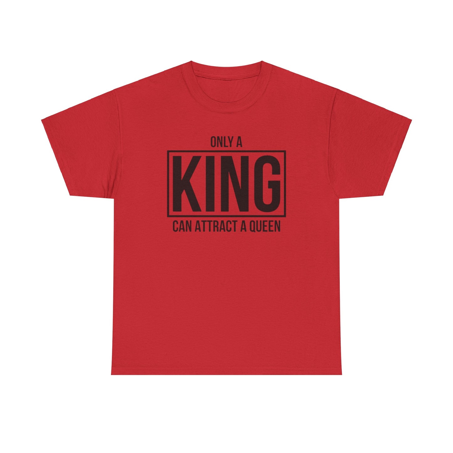 ONLY A KING CAN ATTRACT A QUEEN/ONLY A QUEEN CAN KEEP A KING FOCUSED Couples Tshirt 1