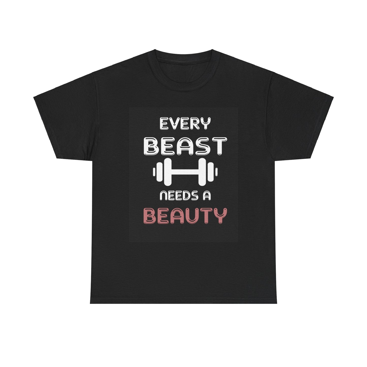 EVERY BEAUTY NEEDS A BEAST/EVERY BEAST NEEDS A  BEAUTY Couples Tshirt 2