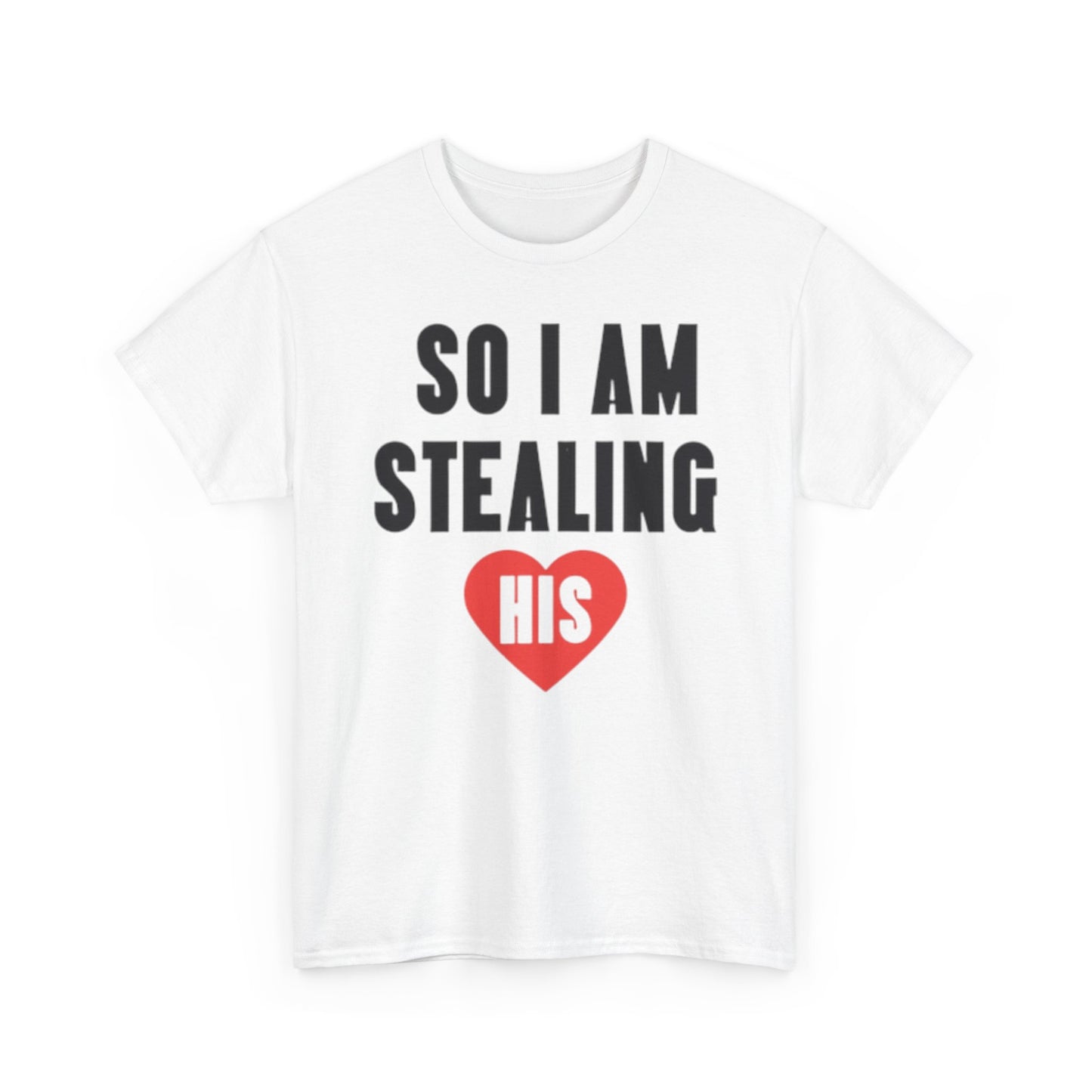 I STOLE HER HEART/SO IM STEALING HIS Couples Tshirt 2 - Couples Fashion Wear