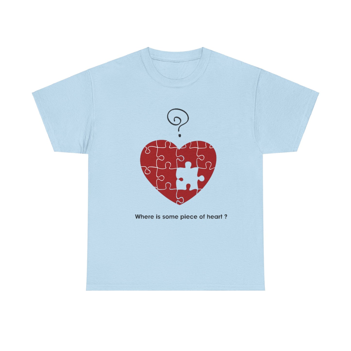 WHERE IS SOME PIECE OF HEART? FROM YOUR LOVER Couples Tshirt 1