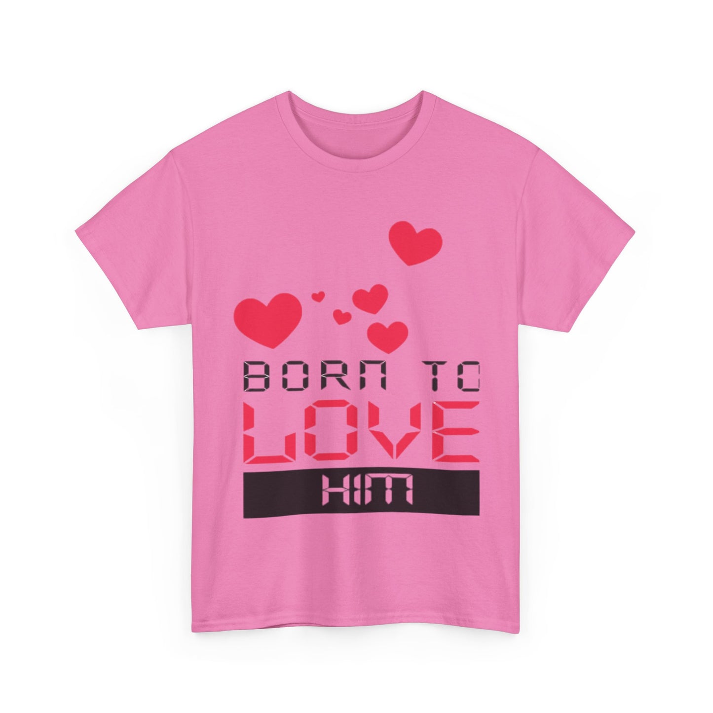 BORN TO LOVE HIM Couples Tshirt 1