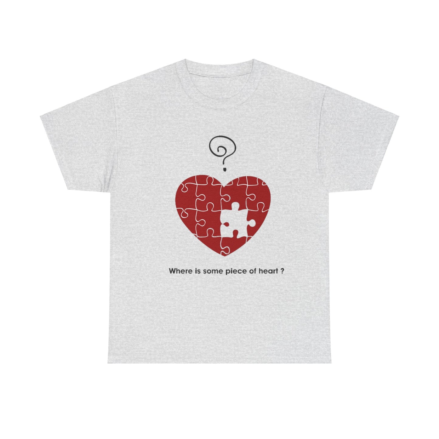 WHERE IS SOME PIECE OF HEART? FROM YOUR LOVER Couples Tshirt 1