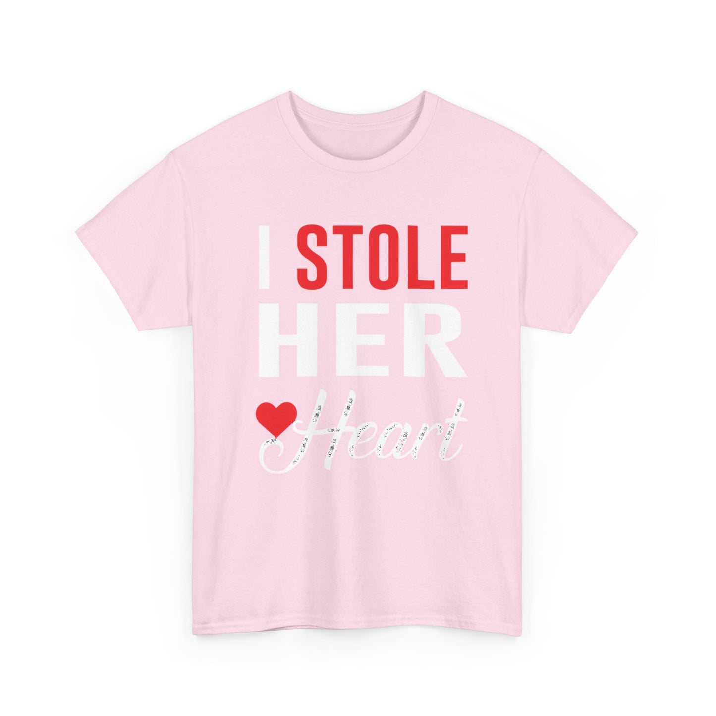 I STOLE HER HEART/SO IM STEALING HIS LAST NAME Couples Tshirt 1