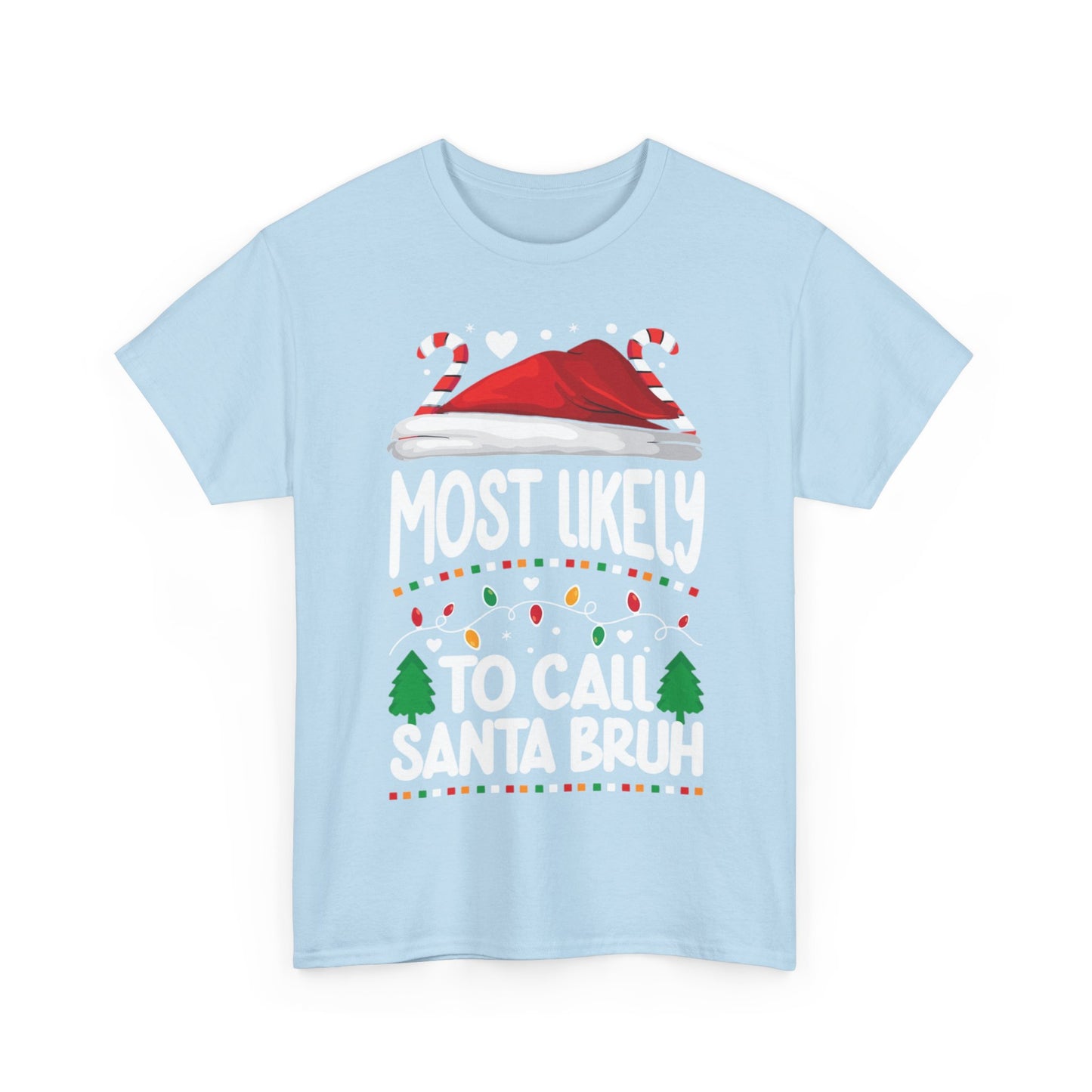 MOST LIKELY TO CALL SANTA BRO/MOST LIKELY TO FART ON SANTAS LAP Couples Tshirt 1 - Couples Fashion Wear