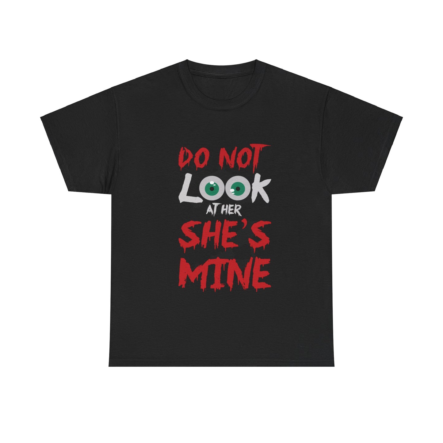 DO NOT LOOK AT HIM HIM MINE/DO NOT LOOK AT HER SHE'S MINE Couples Tshirt 2