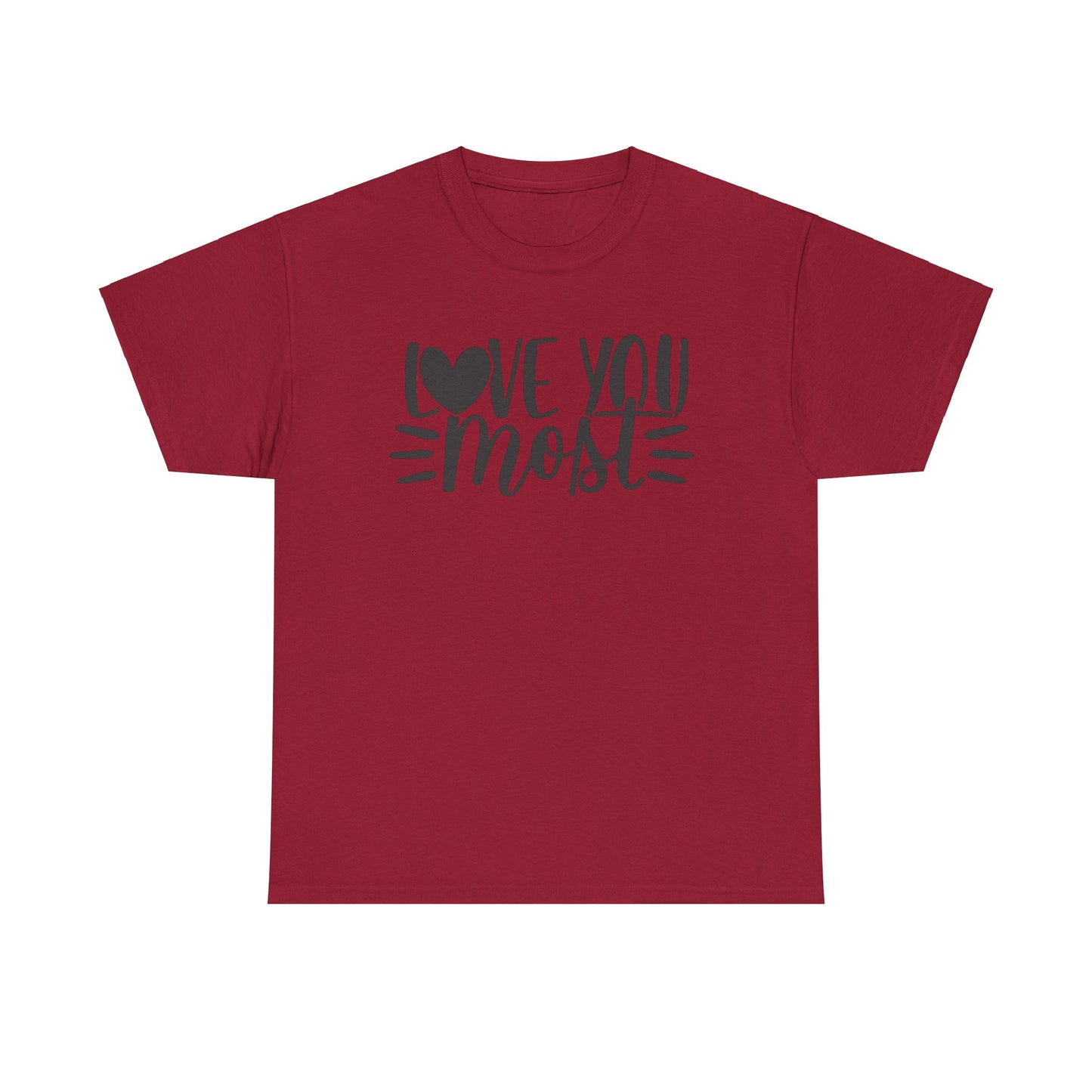 I LOVE YOU MOST Couples Tshirt