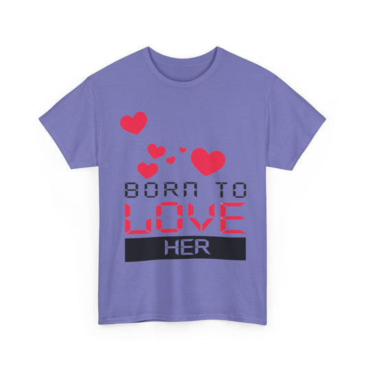 BORN TO LOVE HIM/BORN TO LOVE HER w/Hearts Couples Tshirt 2