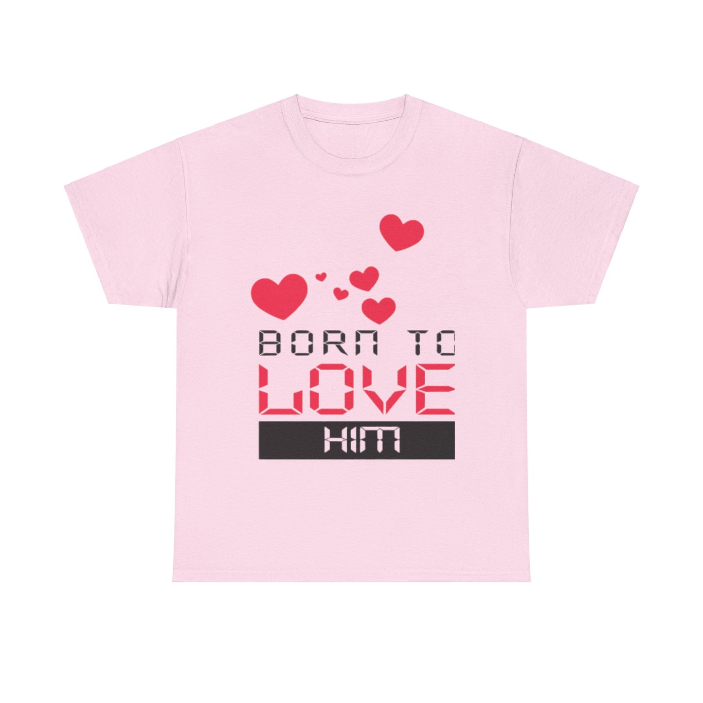 BORN TO LOVE HIM Couples Tshirt 1