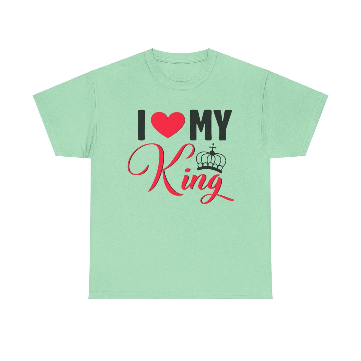 I LOVE MY KING/ I LOVE MY QUEEN Couples Tshirt 1