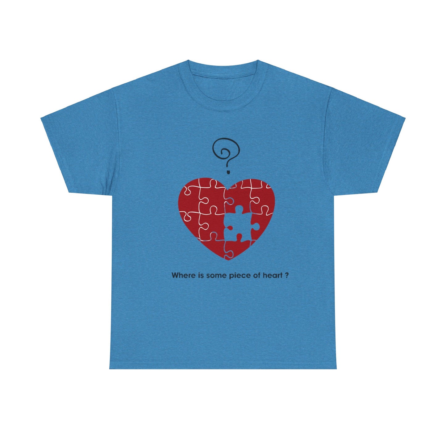 WHERE IS SOME PIECE OF HEART? FROM YOUR LOVER Couples Tshirt 1