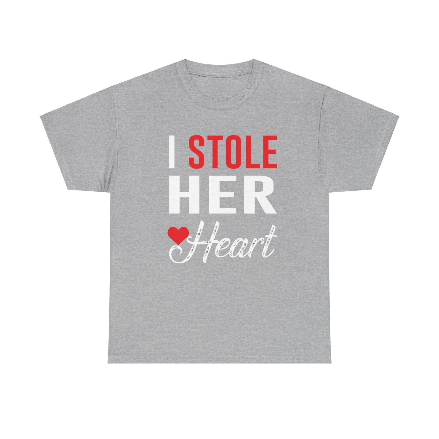 I STOLE HER HEART/SO IM STEALING HIS LAST NAME Couples Tshirt 1