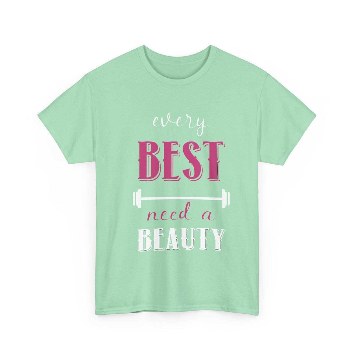 EVERY BEAUTY NEEDS A BEST/EVERY BEST NEEDS A BEAUTY Couples Tshirt 2 - Couples Fashion Wear