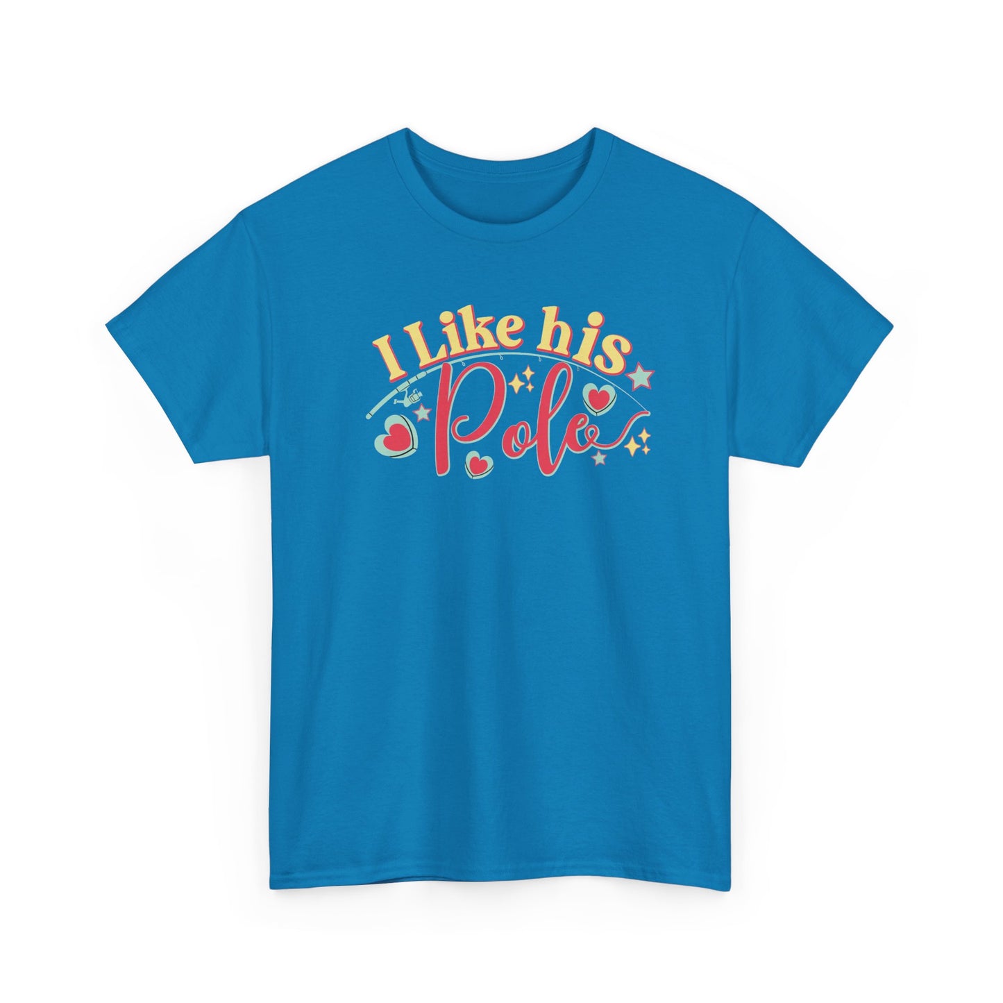 I LIKE HIS POLE/ I LIKE HER BOBBERS Couples Tshirt 1 - Couples Fashion Wear