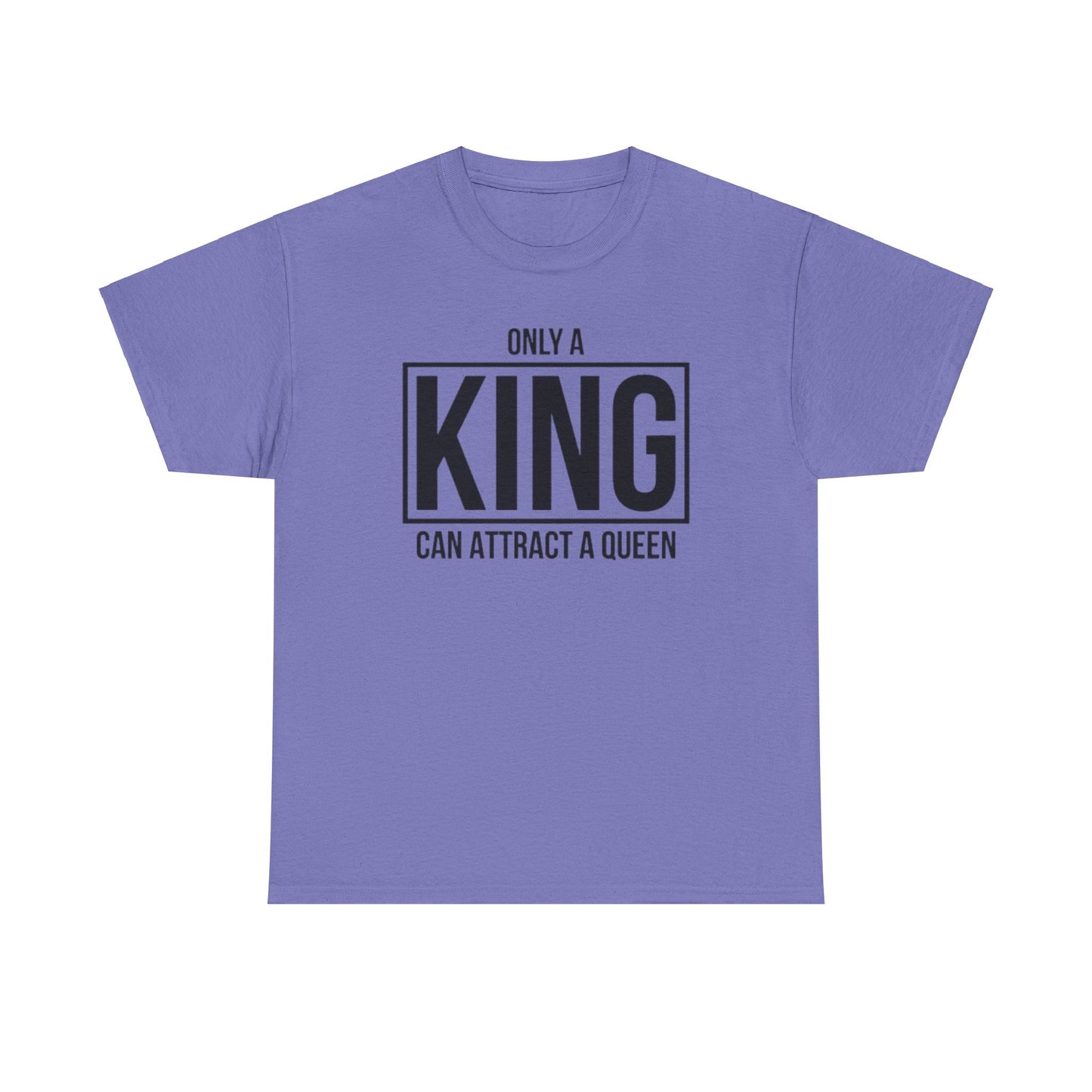 ONLY A KING CAN ATTRACT A QUEEN/ONLY A QUEEN CAN KEEP A KING FOCUSED Couples Tshirt 1