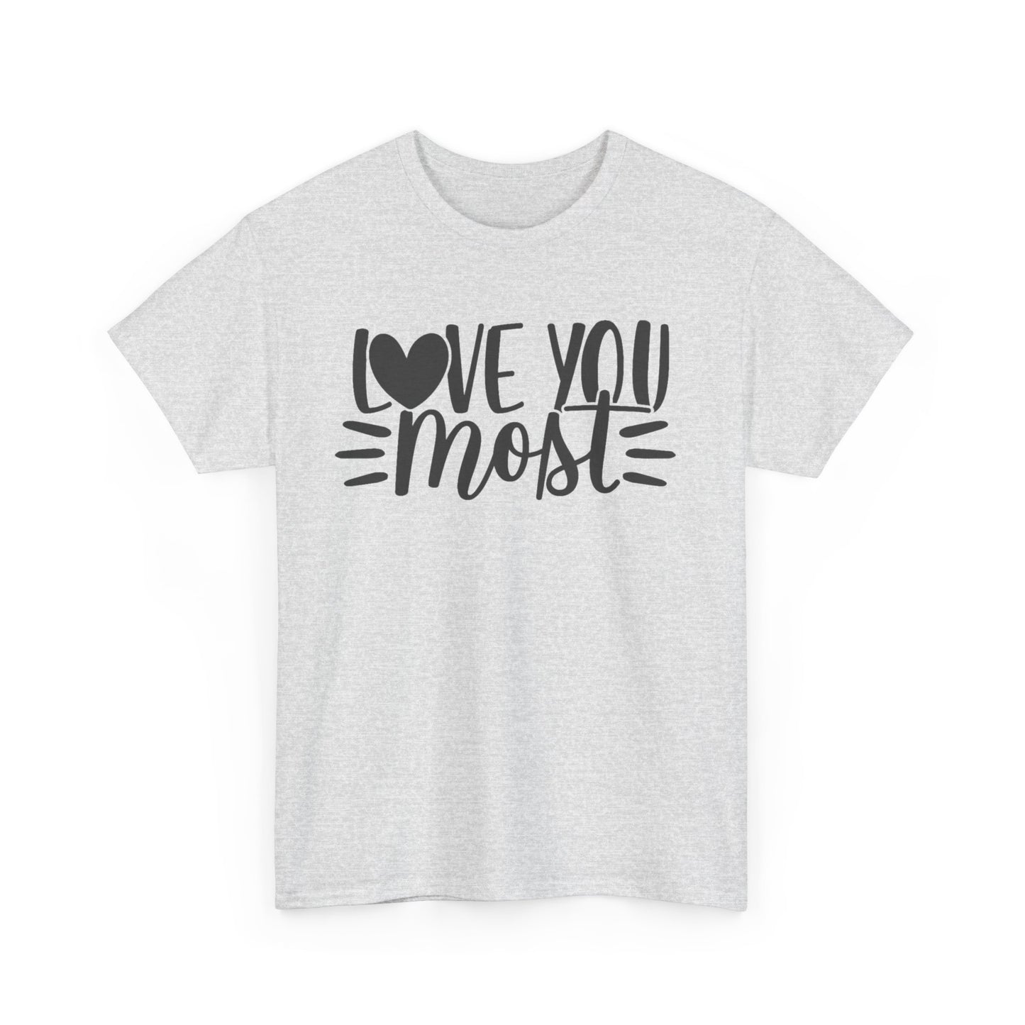 I LOVE YOU MOST Couples Tshirt