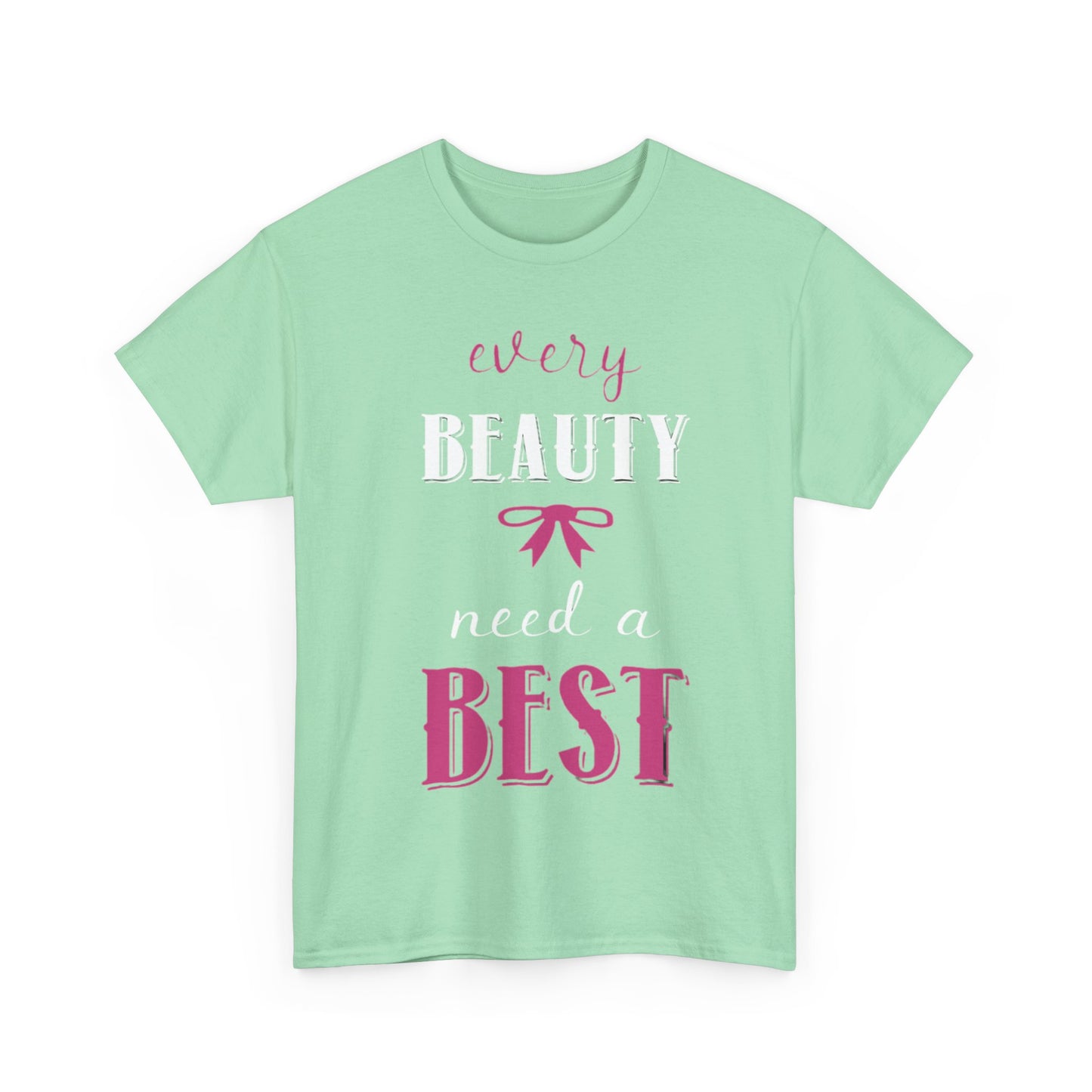 EVERY BEAUTY NEEDS A BEST/EVERY BEST NEEDS A BEAUTY Couples Tshirt 1 - Couples Fashion Wear