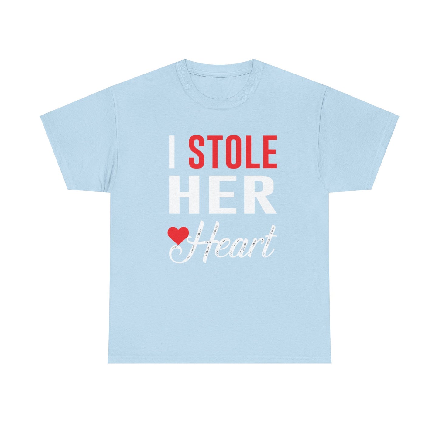 I STOLE HER HEART/SO IM STEALING HIS LAST NAME Couples Tshirt 1