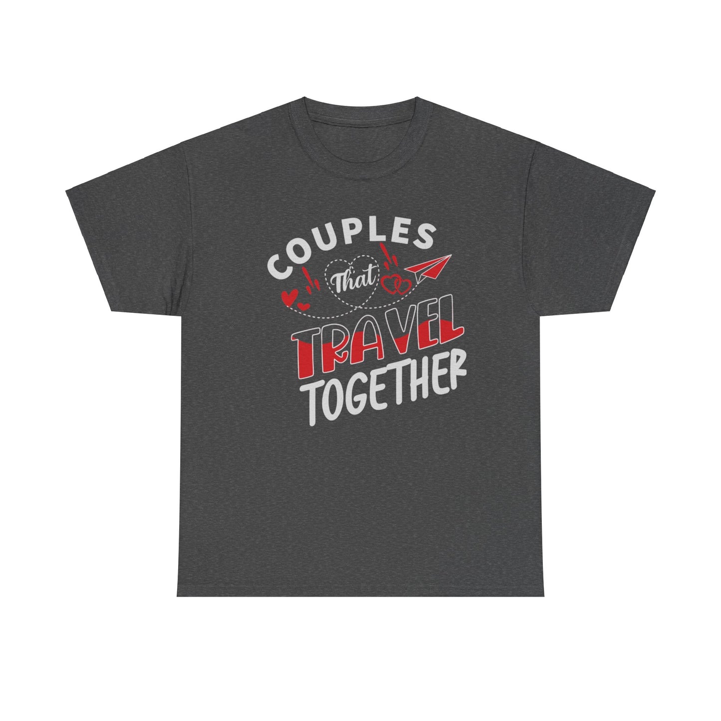 COUPLES THAT TRAVEL TOGETHER/STAY TOGETHER Couples Tshirt 1