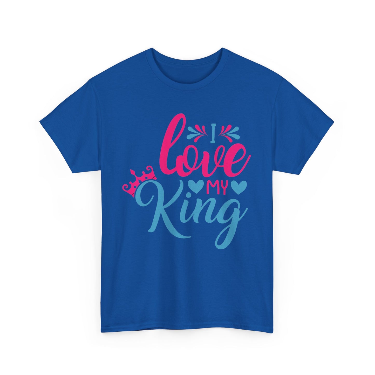 I LOVE MY KING/ I LOVE MY QUEEN Couples Tshirt 1 - Couples Fashion Wear