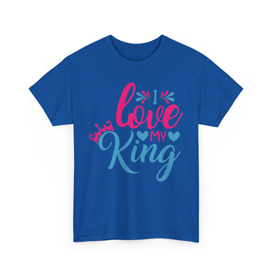 I LOVE MY KING/ I LOVE MY QUEEN Couples Tshirt 1 - Couples Fashion Wear