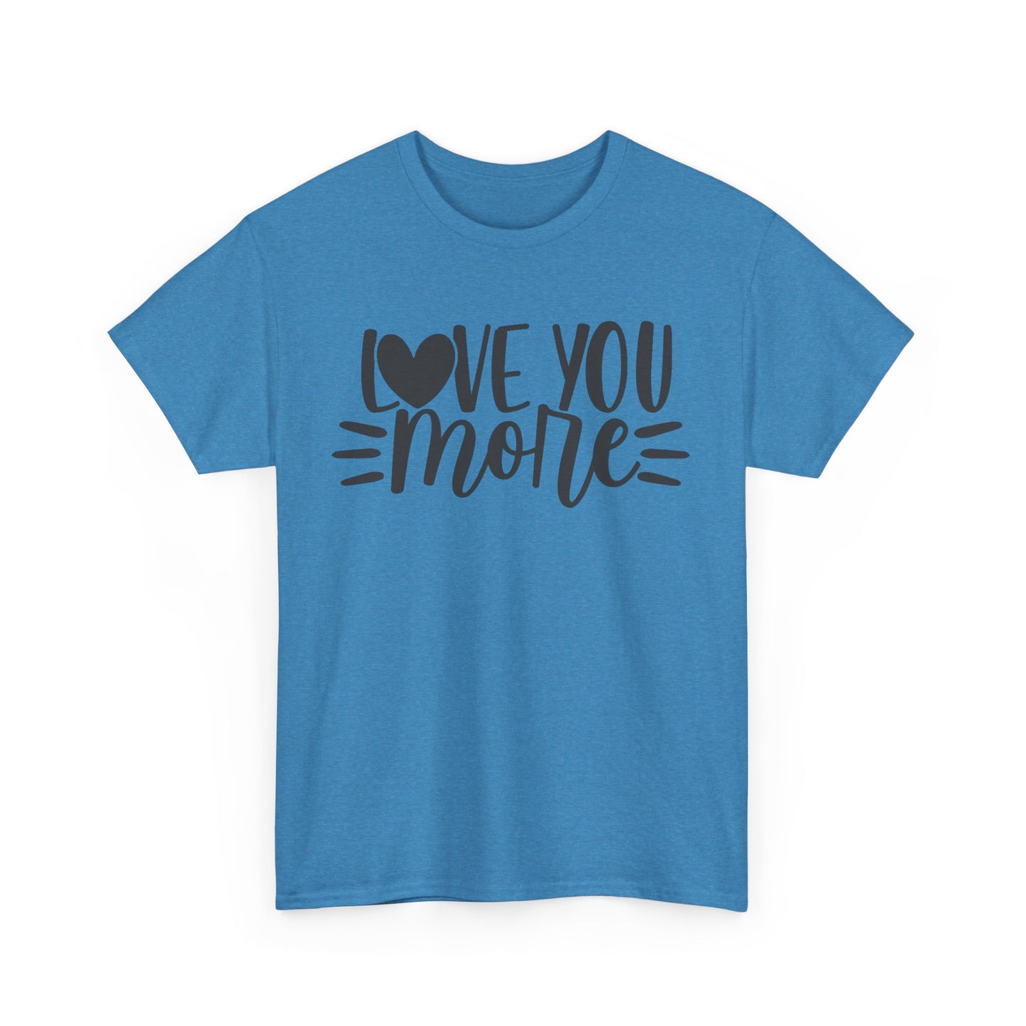 LOVE YOU MORE/LOVE YOU MOST Couples Tshirt 1 - Couples Fashion Wear