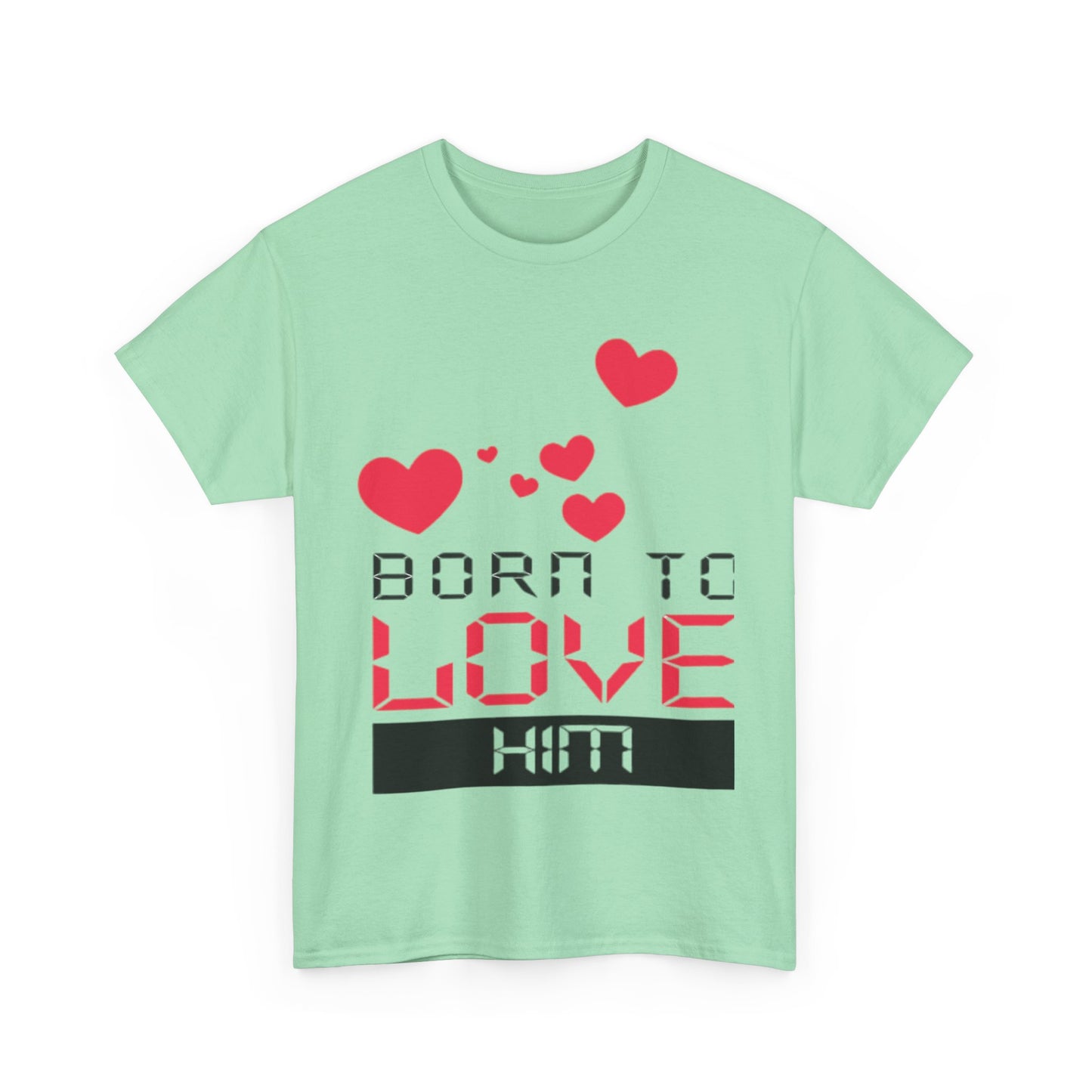 BORN TO LOVE HIM Couples Tshirt 1