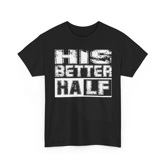 HIS BETTER HALF/HER BETTER HALF Couples Tshirt 1 - Couples Fashion Wear