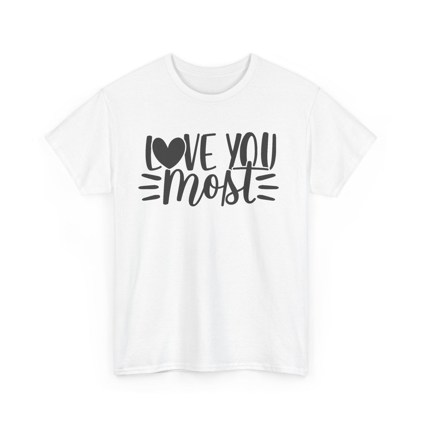 I LOVE YOU MOST Couples Tshirt