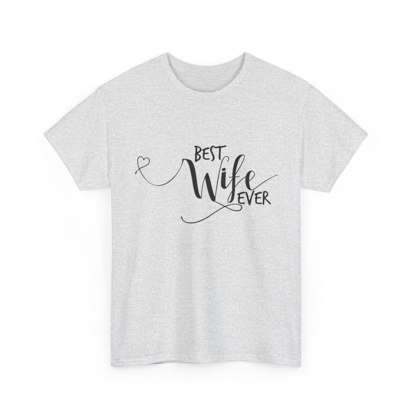 Best Wife Ever Couples Tshirt