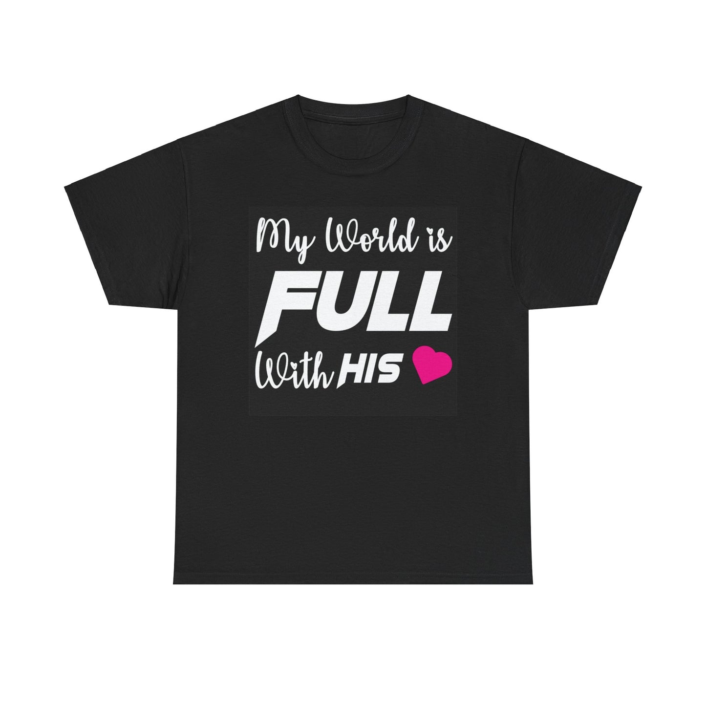 MY WORLD IS FULL WITH HIS LOVE Couples Tshirt 1