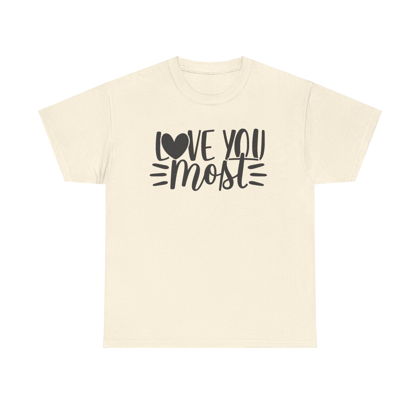 I LOVE YOU MOST Couples Tshirt