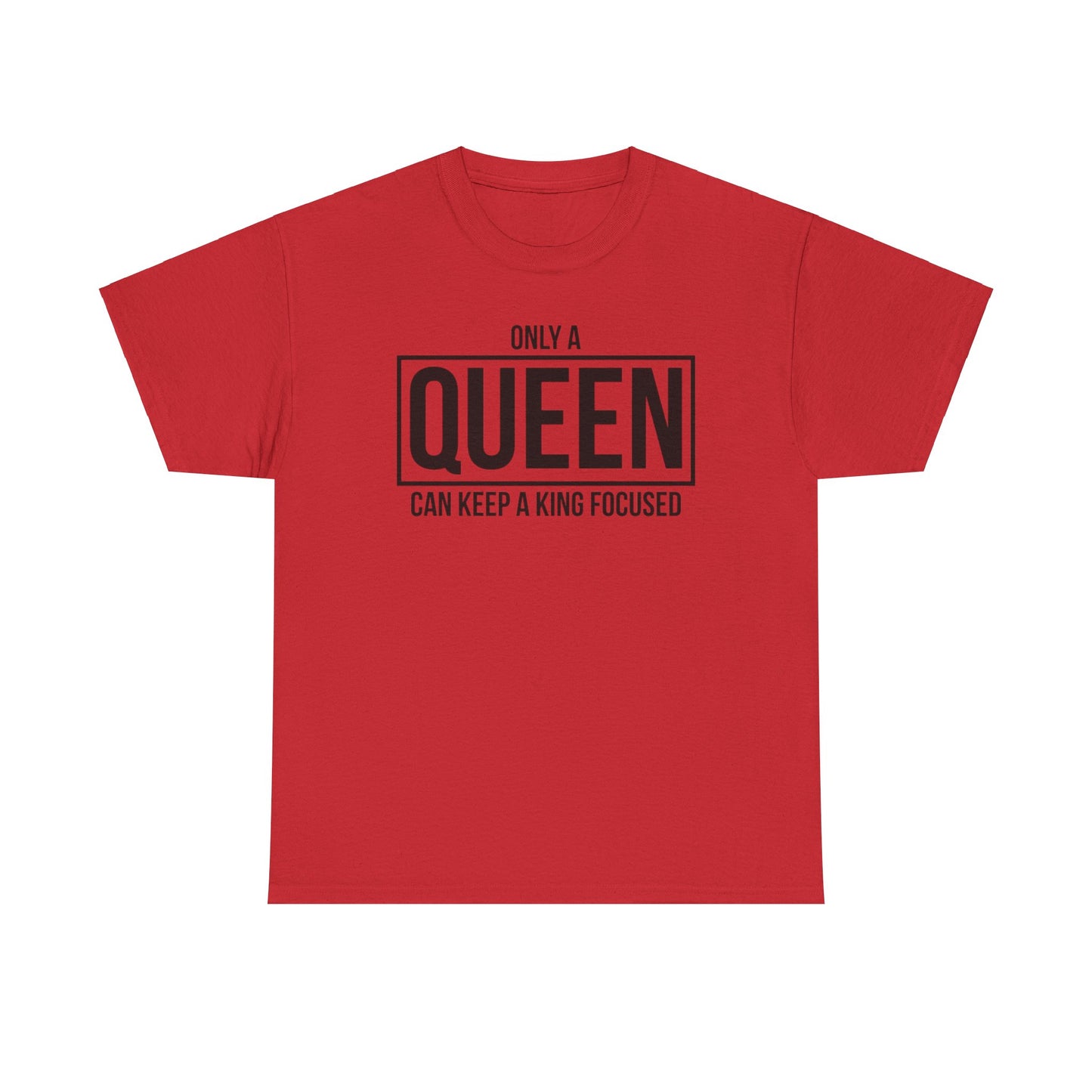 ONLY A KING CAN ATTRACT A QUEEN/ONLY A QUEEN CAN KEEP A KING FOCUSED Couples Tshirt 2