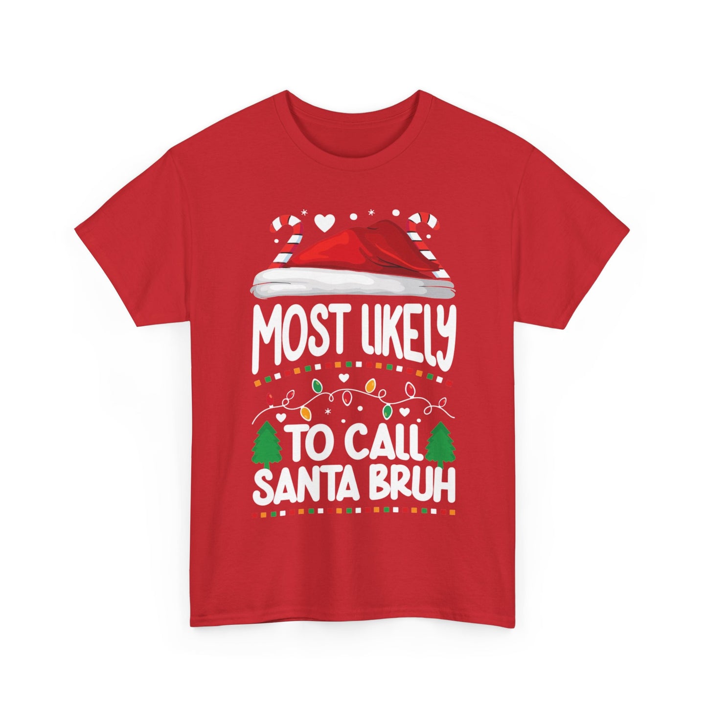 MOST LIKELY TO CALL SANTA BRO/MOST LIKELY TO FART ON SANTAS LAP Couples Tshirt 1 - Couples Fashion Wear