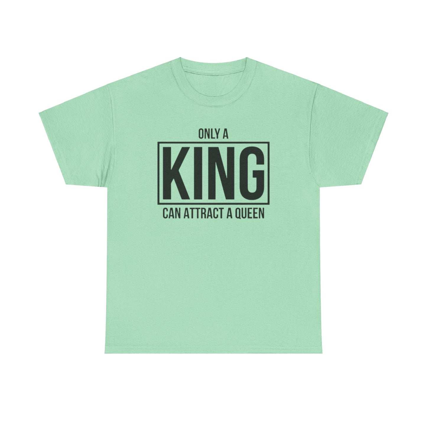 ONLY A KING CAN ATTRACT A QUEEN/ONLY A QUEEN CAN KEEP A KING FOCUSED Couples Tshirt 1